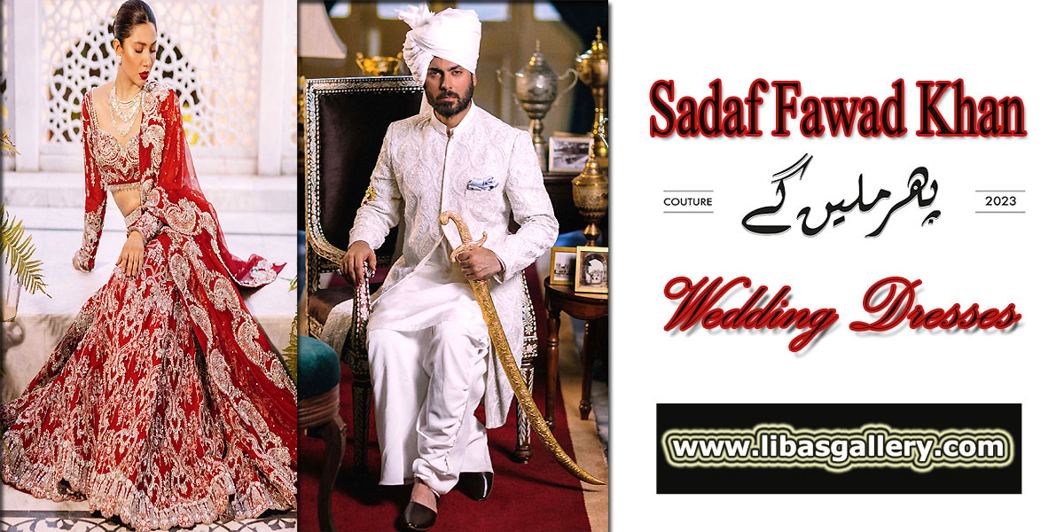 Sadaf Fawad Khan Wedding Dresses 2023 New Collection Taken from Fairy Tale Bride